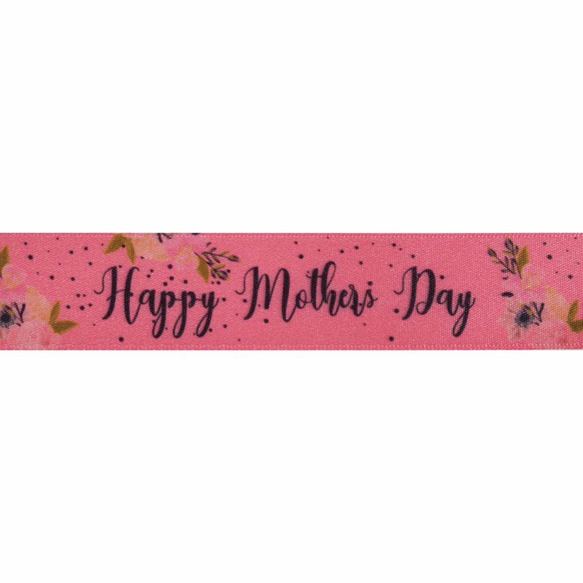 Happy Mother's Day Pink 25mm Wide